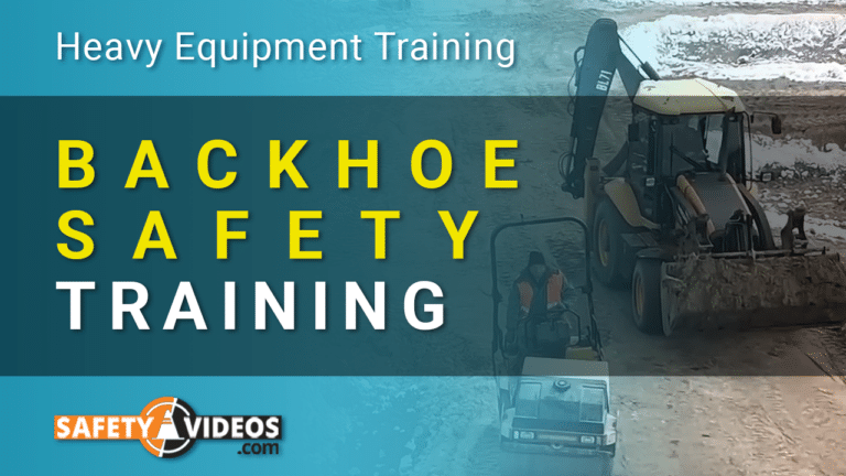 Backhoe Safety Training & Certification - [Full Video Kit]
