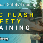 Arc Flash Training - [Complete Safety Video Package]