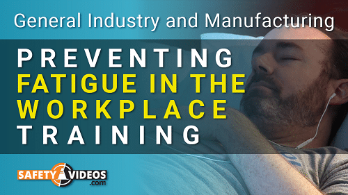 Preventing Fatigue in the Workplace Training