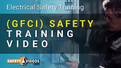 GROUND FAULT CIRCUIT INTERRUPTER (GFCI) Safety Training