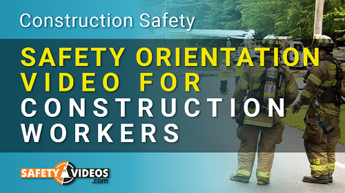 Safety Orientation Video for Construction Workers