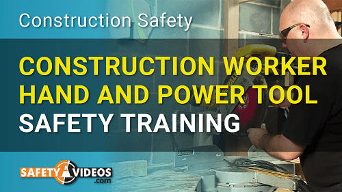 Construction Worker Hand and Power Tool Safety Training