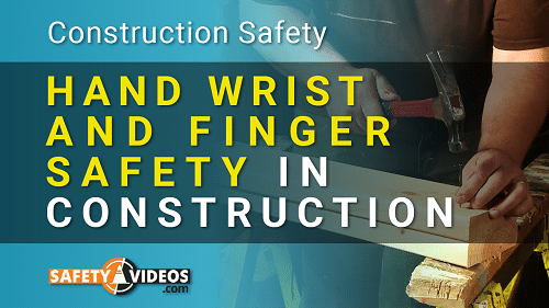 Hand Wrist and Finger Safety in Construction