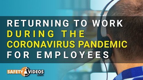 Returning to Work During the Coronavirus Pandemic Training for Employees