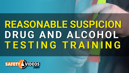 Reasonable Suspicion Drug and Alcohol Testing Training