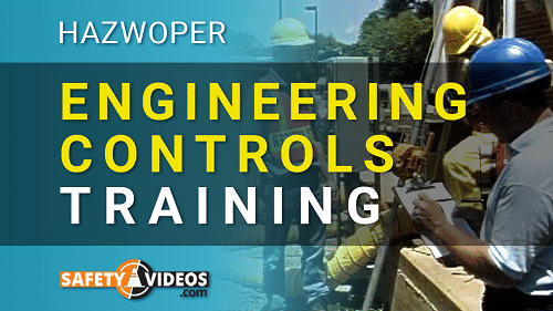 HAZWOPER Engineering Controls Training