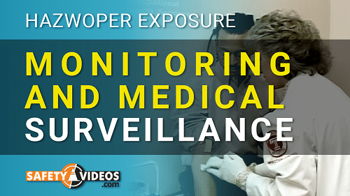 HAZWOPER Exposure Monitoring and Medical Surveillance