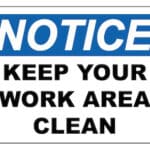 Keep Workj Area Clean Sign