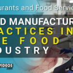 Good Manufacturing Practices in the Food Industry Training Video