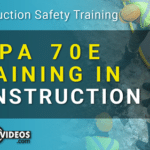 NFPA 70E Training For Construction - [Complete Video Kit]