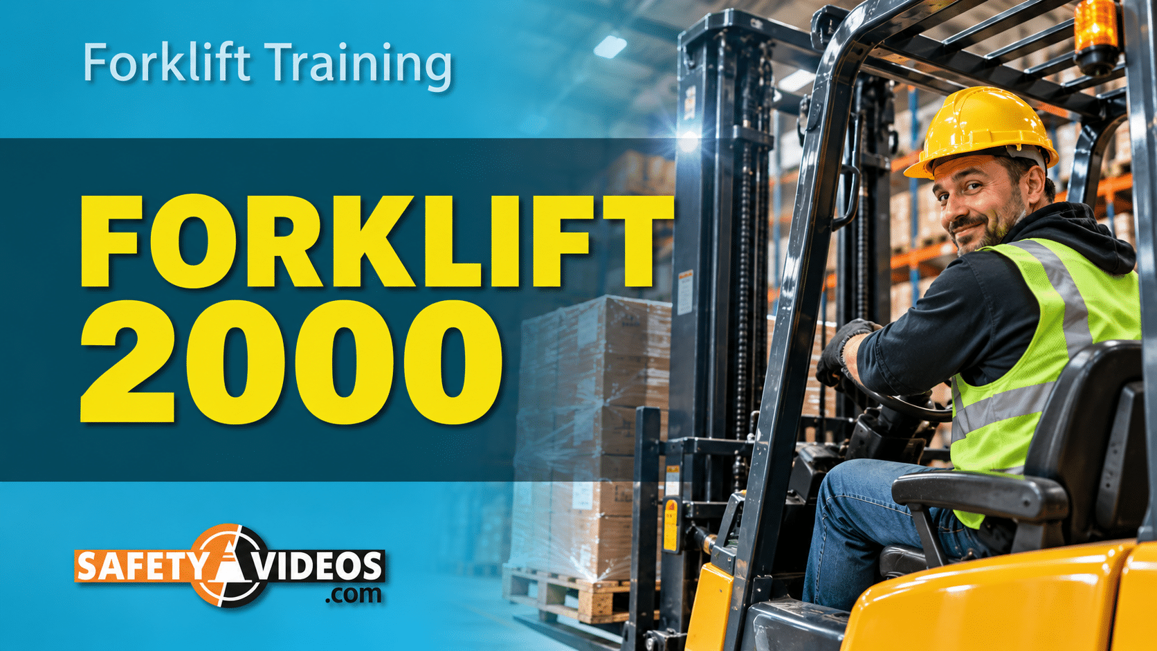 Forklift 2000 forklift training video from SafetyVideos.com, showing a smiling operator in a yellow hard hat and hi-vis vest seated on a forklift in a warehouse.